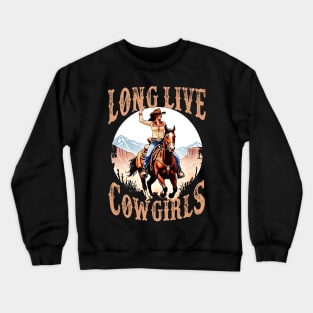 Long Live Howdy Rodeo Western Country Southern Cowgirls Crewneck Sweatshirt